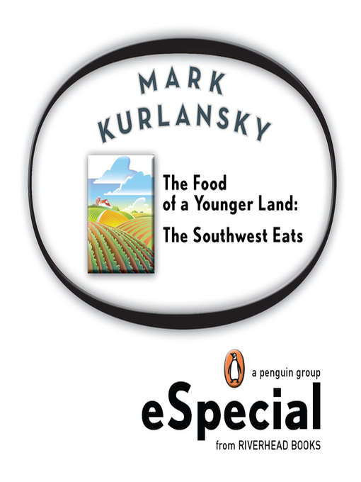 Title details for The Food of a Younger Land by Mark Kurlansky - Available